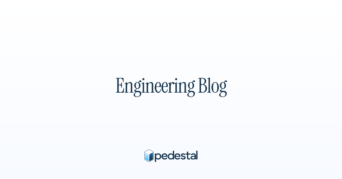 Engineering Blog | Pedestal AI